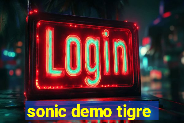 sonic demo tigre